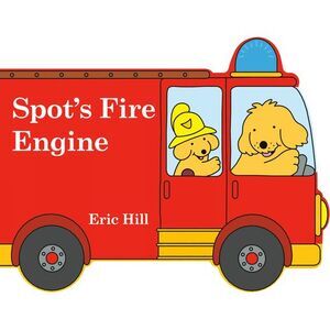 Spot's Fire Engine -- Eric Hill